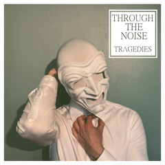 Through The Noise