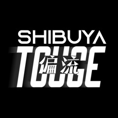 SHIBUYA TOUGE