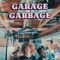 GARAGE GARBAGE