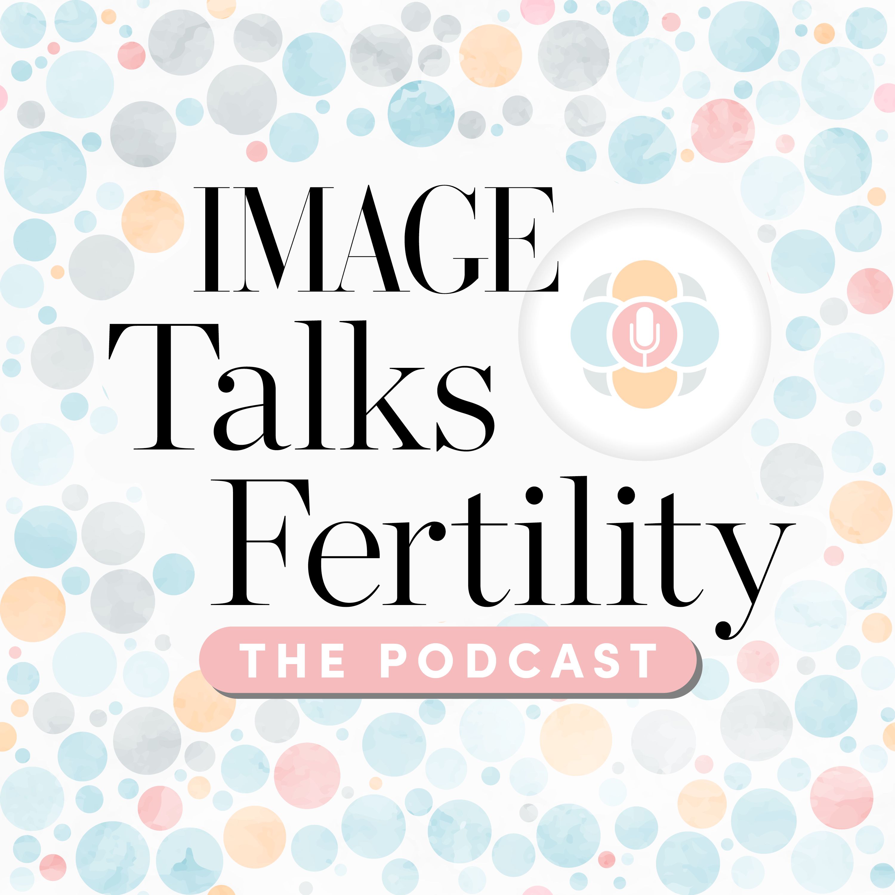 IMAGE Talks Fertility