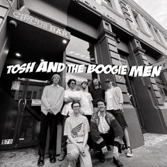 Tosh and the Boogie Men