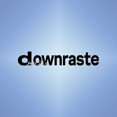 downraste