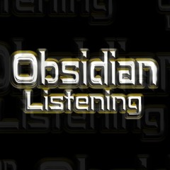 Obsidian Listening