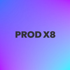 PROD X8