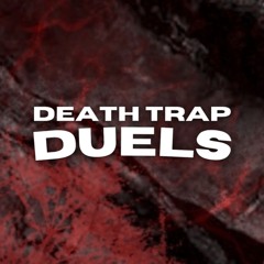DEATH TRAP DUELS