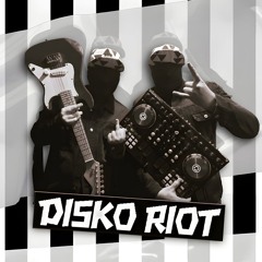 DisKo Riot