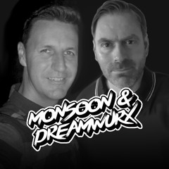 Monsoon & Dreamwurx