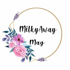 MilkyAway Mag