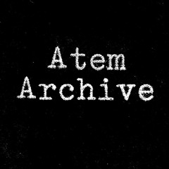Atem Archive