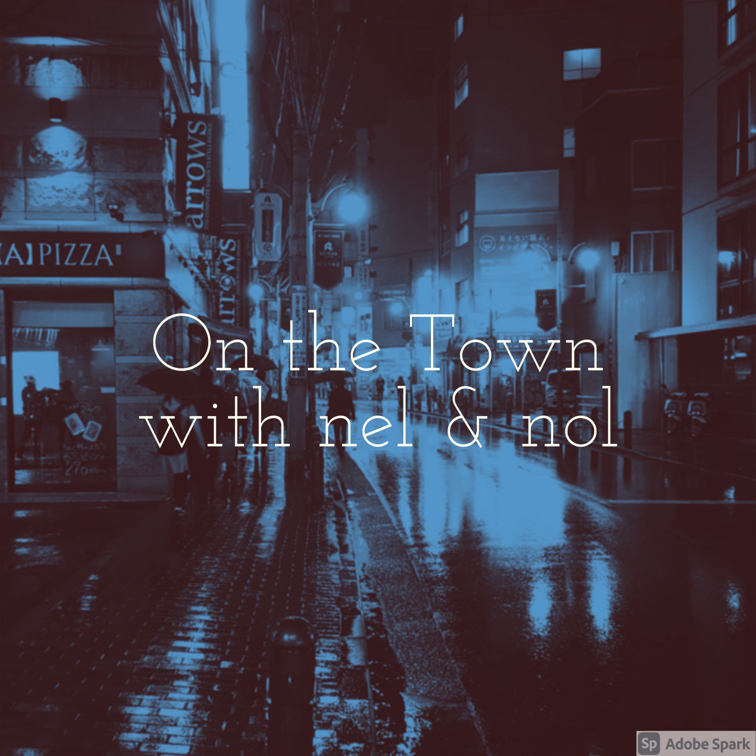 On the Town with Nel & Nol
