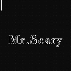 Mr.Scary