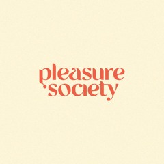 Pleasure Society