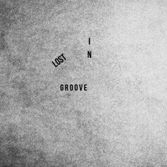 LOST IN GROOVE