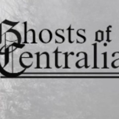 Ghosts of Centralia