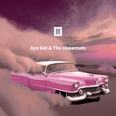 Ayo Dot & The Uppercuts