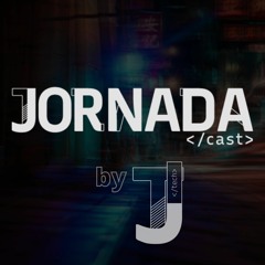 JornadaCast - Seu podcast de jornada tecnológica