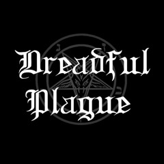 Dreadful plague