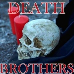 DEATH BROTHERS