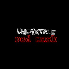 undertale: RED MASK