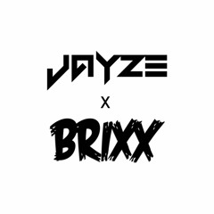 Jayze & Brixx