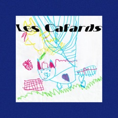 LES CAFARDS