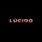 Lúcido.