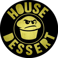 House Dessert
