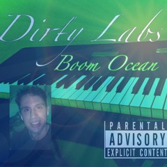 Dirty Labs - Boom Ocean