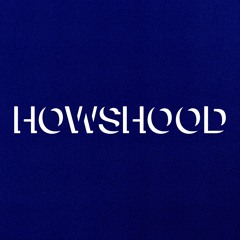 HOWSHOOD
