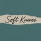 Soft knives
