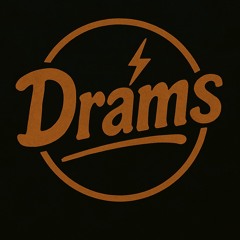 Drams