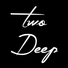 Two Deep