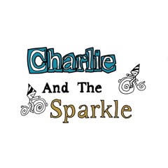 Charlie and the Sparkle