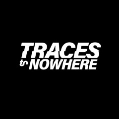 Traces to Nowhere