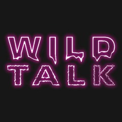 Wild Talk