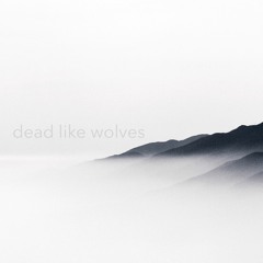 dead like wolves