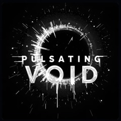 Pulsating Void