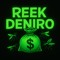 Reek Deniro