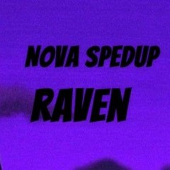Nova Raven Spedup