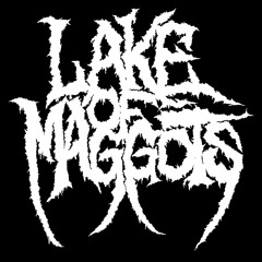 Lake Of Maggots