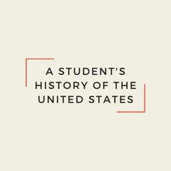 A Student's History of the United States