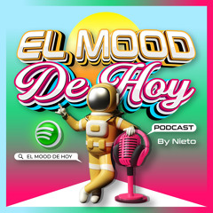 El Mood De Hoy “Podcast”