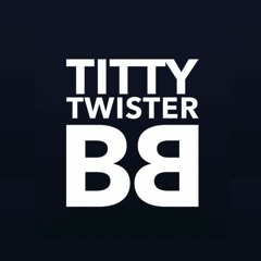 Titty Twister BB