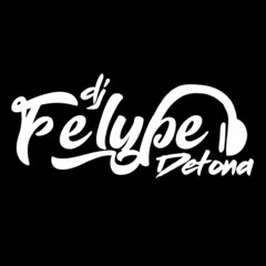 DJ FELYPE DETONA cba