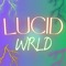 LUCID-WRLD