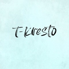 T-Kresto  ♪