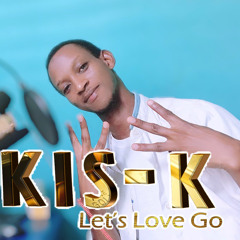 KIS-K.  Let’s Love Go