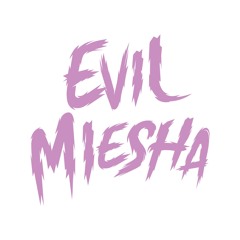 Evil Miesha