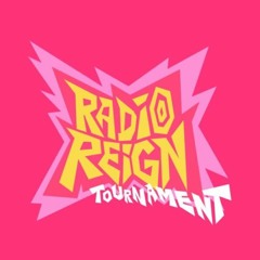 Radio Reign Tournament - 1st Broadcast