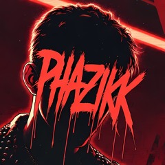 PHAZIKK